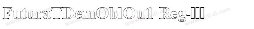 FuturaTDemOblOu1 Reg字体转换